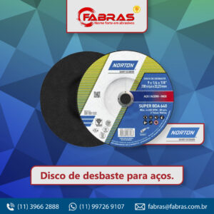 Imagem com fundo colorido. Dois discos aparecem no centro com a legenda: "Disco de desbaste para aço". É possível ver as logomarcas da Norton e da Fabras.